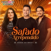 BONDE DO BRASIL - SAFADO ARREPENDIDO