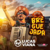 LUCAS VIANA - BREGUEJADA