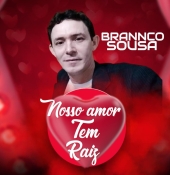 Brannco Sousa Música Nova Bosso Amor Tem Raiz 2025 - Promocional