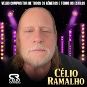 CELIO RAMALHO - VELHO COMPOSITOR DE TODOS OS GÊNEROS E ESTILOS