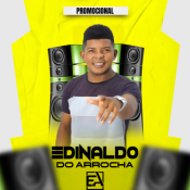 EDINALDO DO ARROCHA - PROMOCIONAL 2025