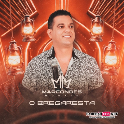 Marcondes Morais Cd Novo 2024 Bregaresta