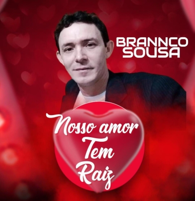 Brannco Sousa Música Nova Bosso Amor Tem Raiz 2025